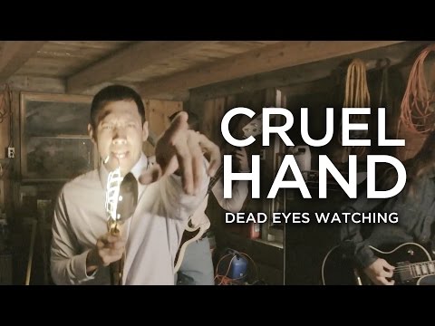 Cruel Hand - Dead Eyes Watching (Official Music Video)