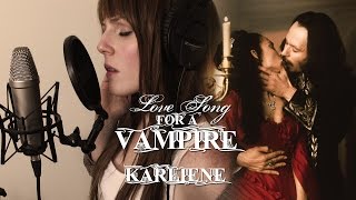 Karliene - Love Song For A Vampire ( Be Mine Forever )