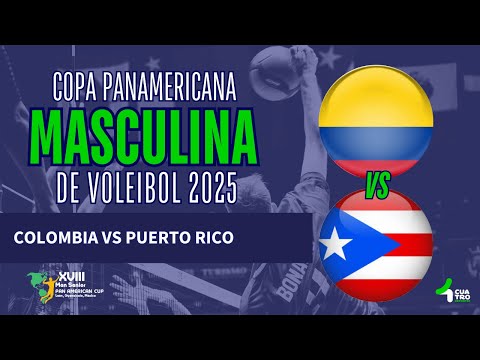 #EnVivo | XVIII Copa Panamericana Masculina de Voleibol 2025 🏐☄️🇨🇴Colombia 🆚 Puerto Rico🇵🇷