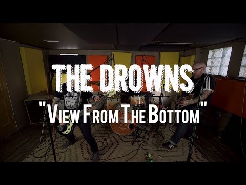 The Drowns - "View From The Bottom" Live! from The Rock Room