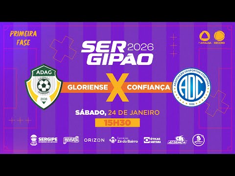 GLORIENSE X CONFIANÇA - - 1ª FASE | SERGIPÃO 2026 - AO VIVO: TV ATALAIA - ÀS 15H30 - 24/01/2026
