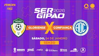 GLORIENSE X CONFIANÇA - - 1ª FASE | SERGIPÃO 2026 - AO VIVO: TV ATALAIA - ÀS 15H30 - 24/01/2026