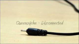 Queensryche - Disconnected (lyrics)