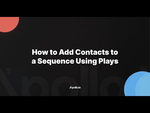 Video: How to Add Contacts to Sequence Step in Apollo.io Workflows