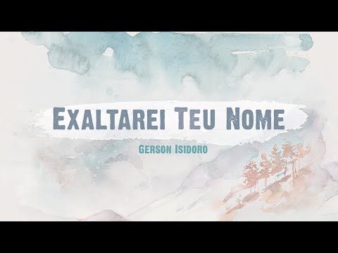 Exaltarei Teu Nome video