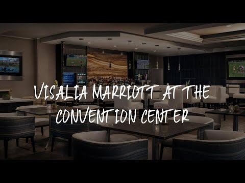 Visalia Marriott at the Convention Center Review - Visalia , United States of America