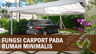 Alasan Carport Wajib Dimiliki di Rumah Minimalis dan Pertimbangannya