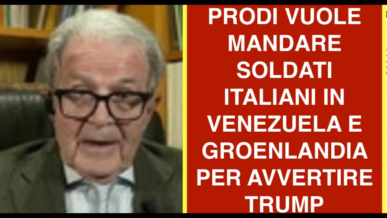 PRODI VUOLE MANDARE SOLDATI ITALIANI IN VENEZUELA E GROENLANDIA PER AVVERTIRE TRUMP