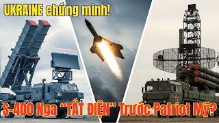Tại sao S-400 Nga "tắt điện" trước Patriot Mỹ ở Ukraine? | VKQS Team