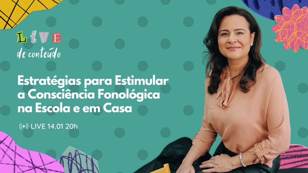 Estratégias para Estimular a Consciência Fonológica na Escola e em Casa