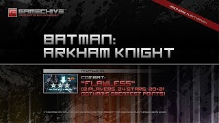 Batman: Arkham Knight (PS4) Gamechive (Combat Challenge 9: Flawless, 8 Players, 24 Stars, 20 RP)