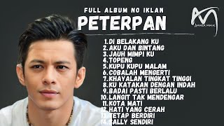 Download lagu PETERPAN - DI BELAKANGKU  FULL ALBUM TANPA IKLAN amura musik mp3