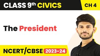 Class 9 Civics Chapter 4 | The President - Working of Institutions