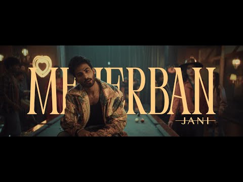 JANI - Meherban (Official Music Video)