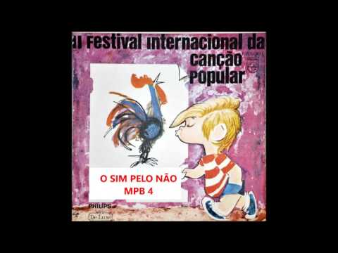 O SIM PELO NÃO  -  MPB 4   -   II Festival Internacional da Canção 1967