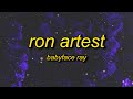 Babyface Ray - Ron Artest (Lyrics) | n*ggas yelling through the stands