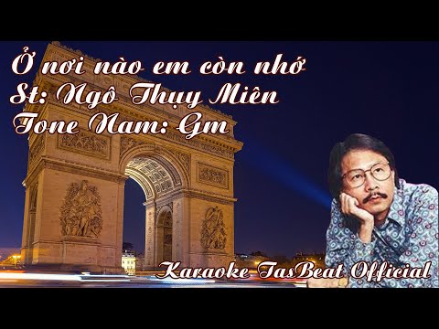 Karaoke Ở Nơi Nào Em Còn Nhớ - Tone Nam | TAS BEAT
