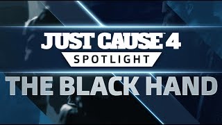Just Cause 4 SPOTLIGHT: The Black Hand