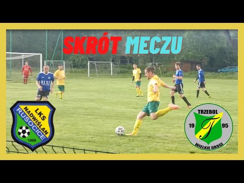 Nadwiślan Rusocice - Trzebol Wielkie Drogi [SKRÓT MECZU]