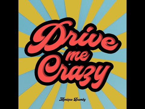 Monique Brumby - Drive Me Crazy (Official Video)