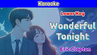 Download lagu Wonderful Tonight by Eric Clapton (Karaoke : Lower Key) mp3