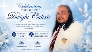 Celebrating the  Life of Dwight Gideon Calixte