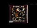 Ludacris - You Ain't Got Enough (Ft Playaz Circle)