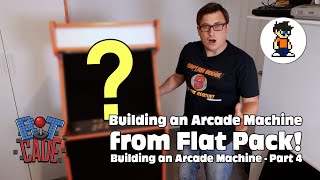 I Built An Arcade Machine from a Flat Pack Kit ! Building an Arcade Machine - Part 4