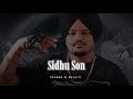Sidhu Son - Slowed & Reverb - Sidhu Moose Wala