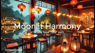Download lagu Relaxing Music : Moonlit Harmony ' Chinese New Year Jazz ' mp3