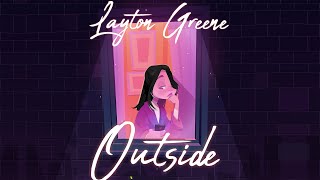 Layton Greene - Outside