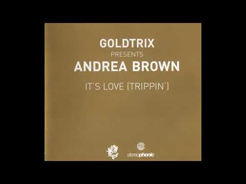 Goldtrix presents Andrea Brown - It´s Love (Trippin´) (Tillmann Uhrmacher Mix)