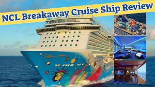 NCL Breakaway Cruise Ship Review