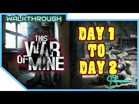 Karlsanada13 plays - This War of Mine | Day 1 to Day 2
