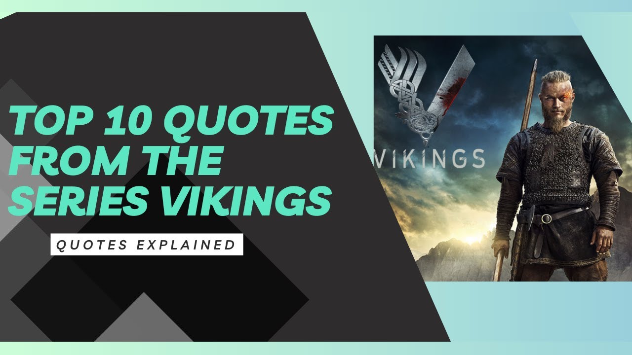 Top 10 Quotes From The Vikings TV Series