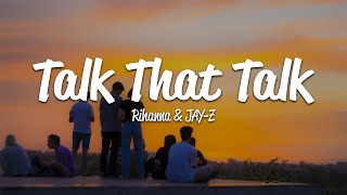 Rihanna - Talk That Talk (Lyrics) ft. JAY Z