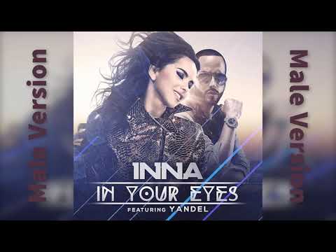 INNA feat. Yandel - In Your Eyes (Male Version)