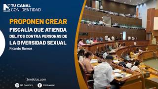 Proponen crear fiscalía que atienda delitos contra personas de la diversidad sexual