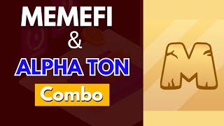 Memefi & Alpha Ton Combo | Check out my Bonus