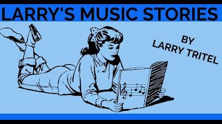 Larry&#39;s Music Stories (&quot;Lookin&#39; Out My Back Door&quot; Creedence Clearwater Revival Story)