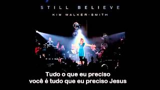 Kim Walker - Still believe PORTUGUES legenda