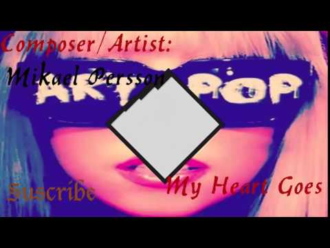 My Heart Goes   ◄ Mikael Persson