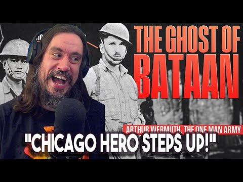 Vet Reacts *Chicago Hero Steps Up* The Ghost of Bataan, Arthur Wermuth-A One Man Army With 116 Kills