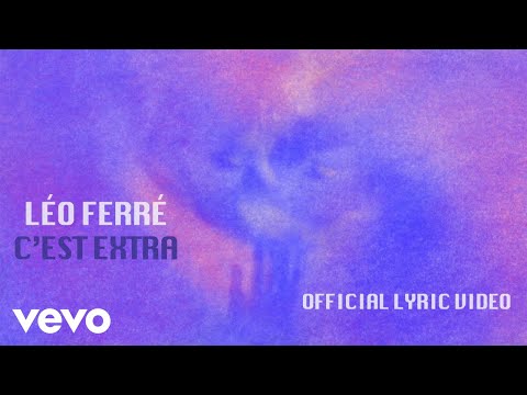Léo Ferré - C'est extra (Official Lyrics video)