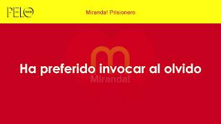 Miranda! - Prisionero (Letra)