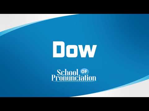 Learn How To Pronounce Dow