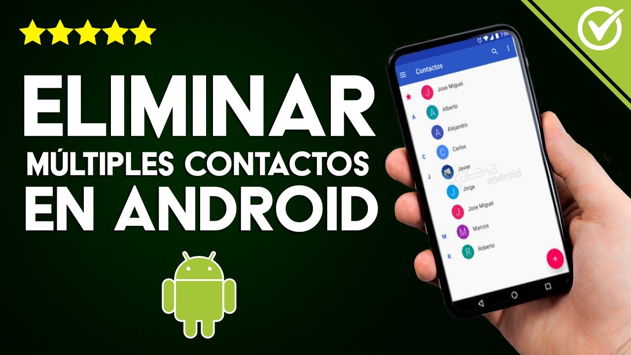 Cómo Eliminar Varios o Todos los Contactos a la vez en Android Sincronizados en Google