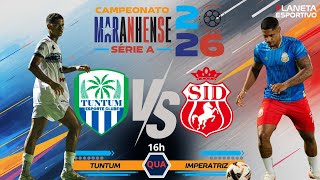 AO VIVO TUNTUM X IMPERATRIZ | CAMPEONATO MARANHENSE 4ª RODADA - 21/01/2026