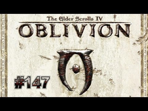 Let's Play - The Elder Scrolls IV Oblivion [HD] - Deutsch (Part 147)