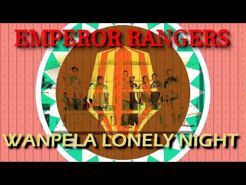 Emperor Rangers Ft.  Jordan Opeti - Wanpela Lonely Night(Audio)